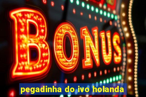 pegadinha do ivo holanda